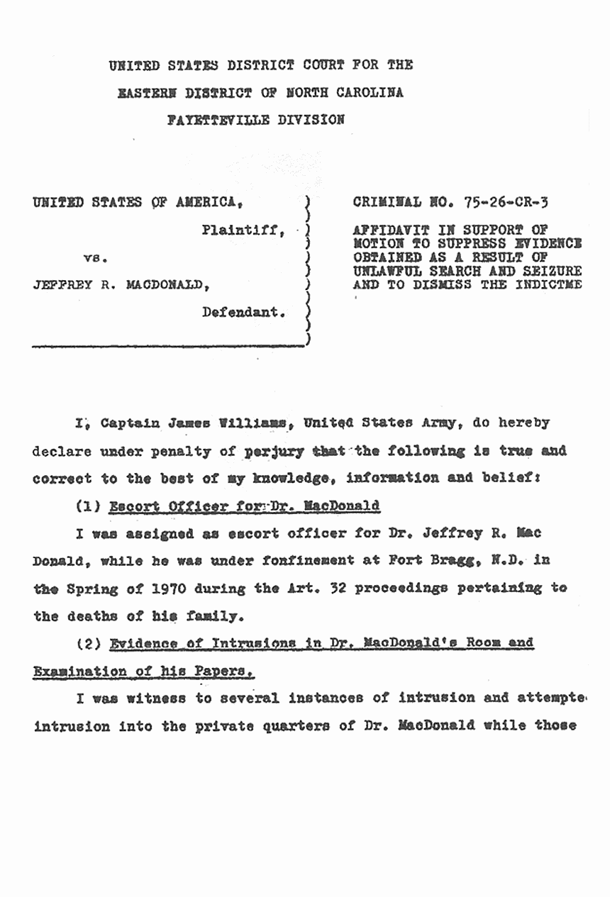 1975: Unsigned Affidavit of Cpt. James Williams in Support of Motion by Jeffrey MacDonald to Supress Evidence Obtained as a Result of Unlawful Search and Seizure and to Dismiss the Indictment, p. 1 of 3