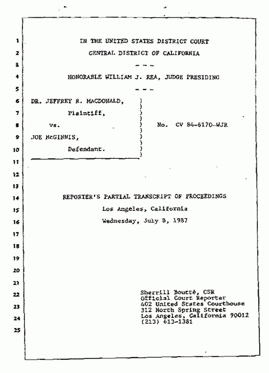 Los Angeles, California<br>Jeffrey MacDonald vs. Joe McGinniss Civil Trial<br><br>July 8, 1987: Opening Statements, p. 1
