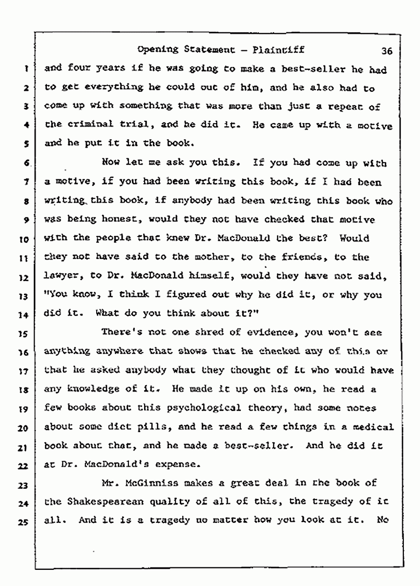 Los Angeles, California<br>Jeffrey MacDonald vs. Joe McGinniss Civil Trial<br><br>July 8, 1987: Opening Statements, p. 36