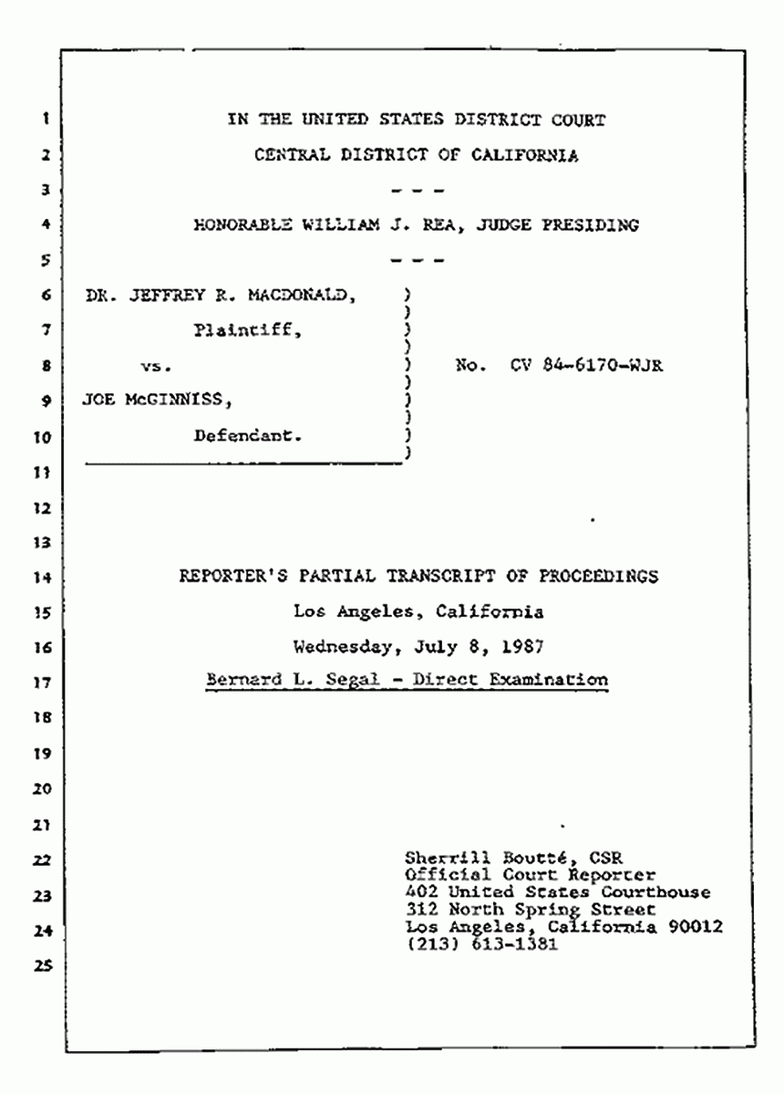 Los Angeles, California Civil Trial<br>Jeffrey MacDonald vs. Joe McGinniss<br><br>July 8, 1987:<br>Plaintiff's Witness: Bernard Segal, cover page