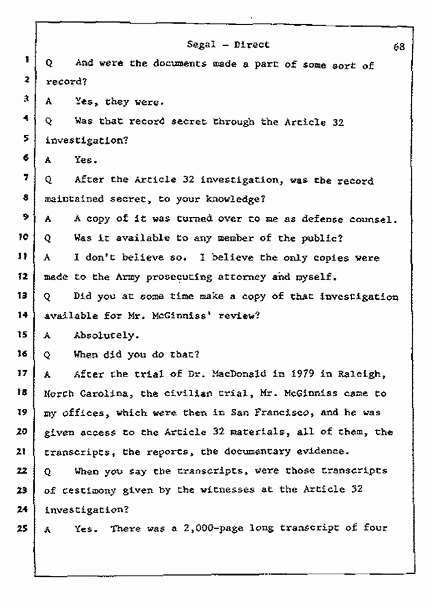 Los Angeles, California Civil Trial<br>Jeffrey MacDonald vs. Joe McGinniss<br><br>July 8, 1987:<br>Plaintiff's Witness: Bernard Segal, p. 68