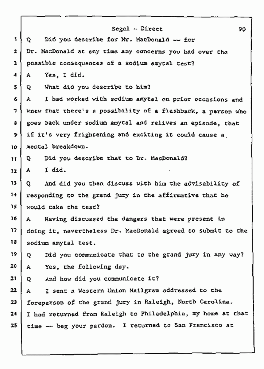 Los Angeles, California Civil Trial<br>Jeffrey MacDonald vs. Joe McGinniss<br><br>July 8, 1987:<br>Plaintiff's Witness: Bernard Segal, p. 90