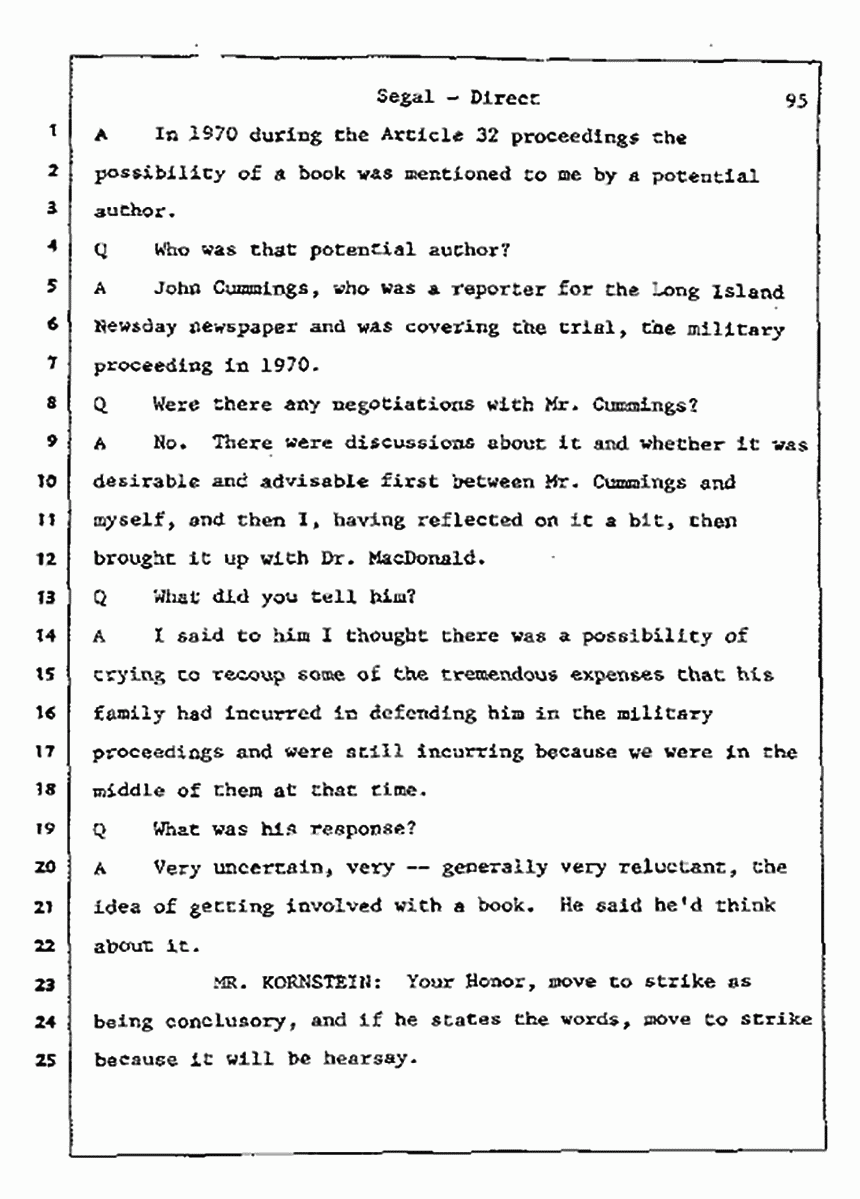Los Angeles, California Civil Trial<br>Jeffrey MacDonald vs. Joe McGinniss<br><br>July 8, 1987:<br>Plaintiff's Witness: Bernard Segal, p. 95