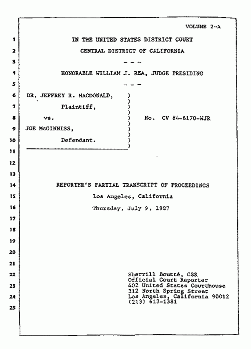 Los Angeles, California Civil Trial<br>Jeffrey MacDonald vs. Joe McGinniss<br><br>July 9, 1987:<br>Plaintiff's Witness: Bernard Segal, p. 1