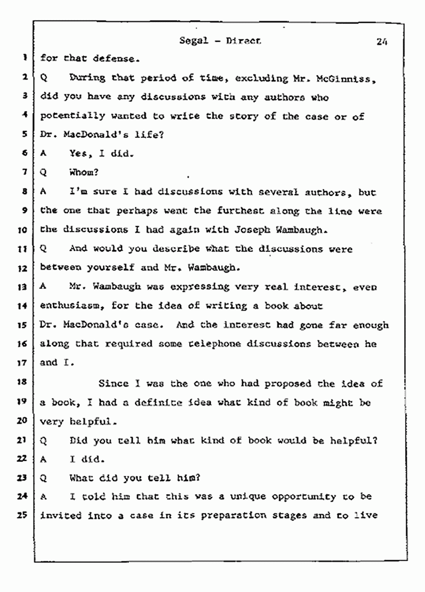 Los Angeles, California Civil Trial<br>Jeffrey MacDonald vs. Joe McGinniss<br><br>July 9, 1987:<br>Plaintiff's Witness: Bernard Segal, p. 24