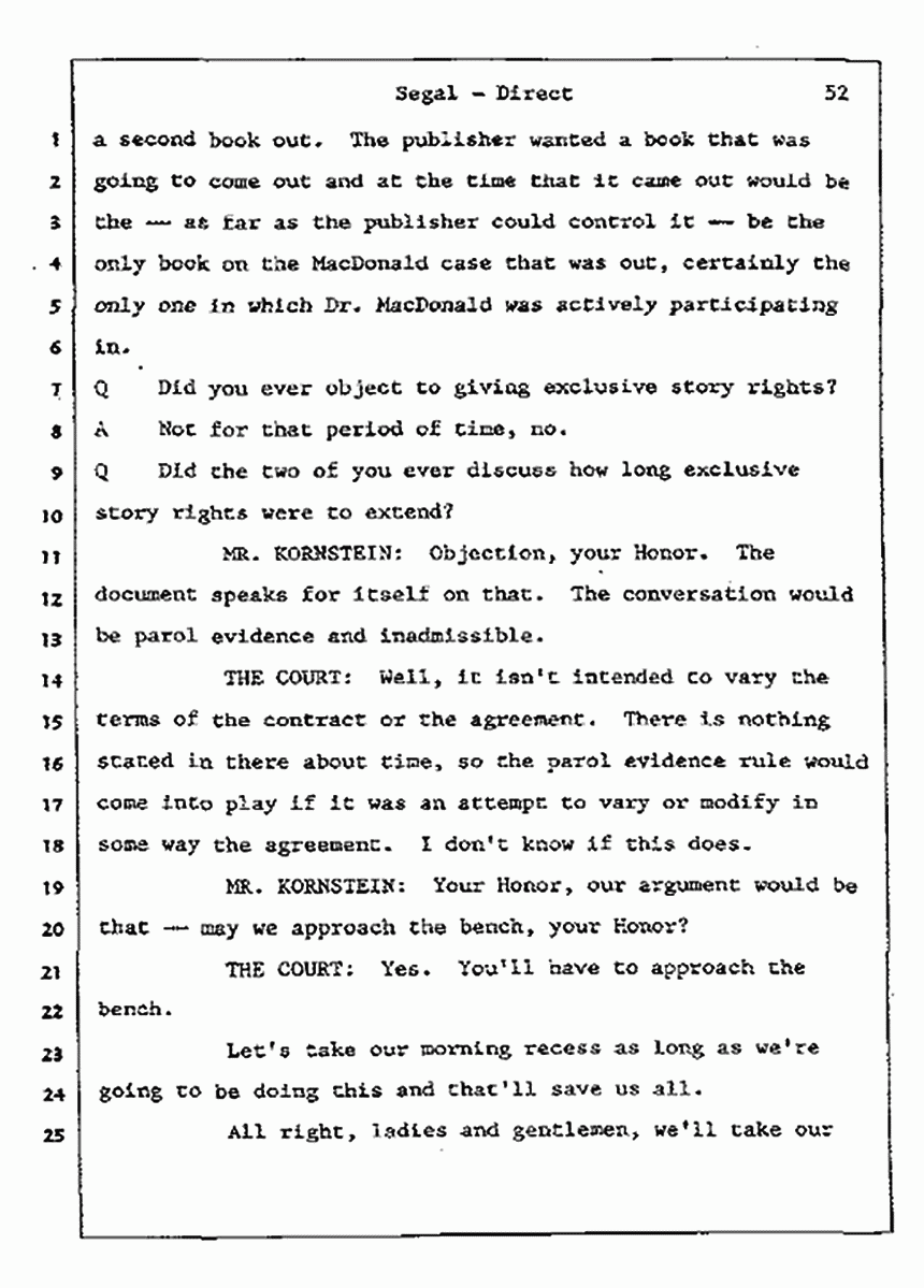 Los Angeles, California Civil Trial<br>Jeffrey MacDonald vs. Joe McGinniss<br><br>July 9, 1987:<br>Plaintiff's Witness: Bernard Segal, p. 52