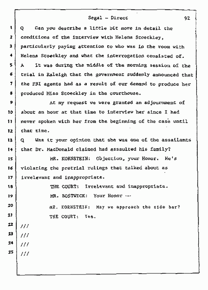 Los Angeles, California Civil Trial<br>Jeffrey MacDonald vs. Joe McGinniss<br><br>July 9, 1987:<br>Plaintiff's Witness: Bernard Segal, p. 92