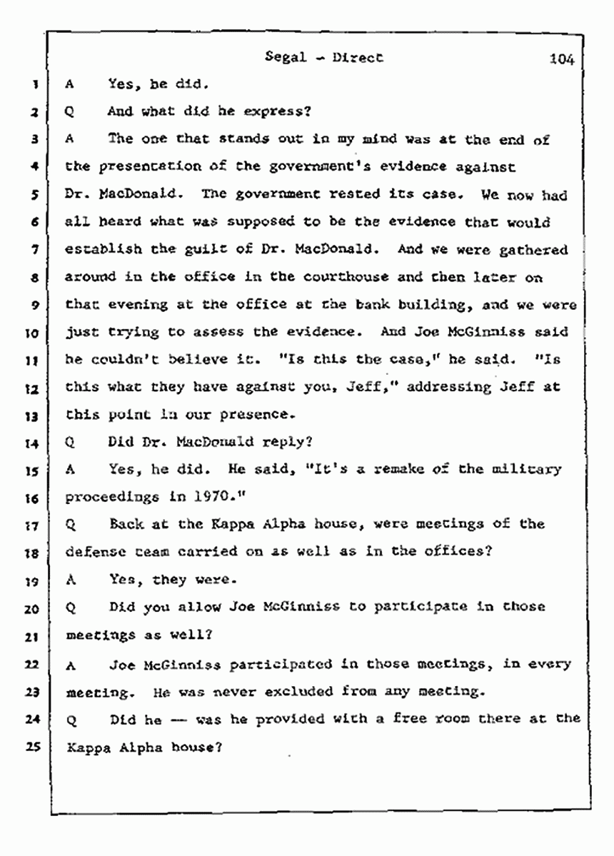 Los Angeles, California Civil Trial<br>Jeffrey MacDonald vs. Joe McGinniss<br><br>July 9, 1987:<br>Plaintiff's Witness: Bernard Segal, p. 104