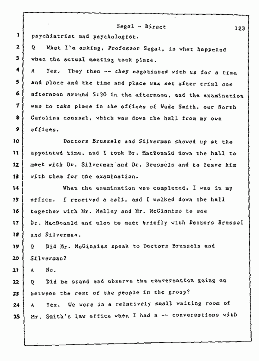 Los Angeles, California Civil Trial<br>Jeffrey MacDonald vs. Joe McGinniss<br><br>July 9, 1987:<br>Plaintiff's Witness: Bernard Segal, p. 123