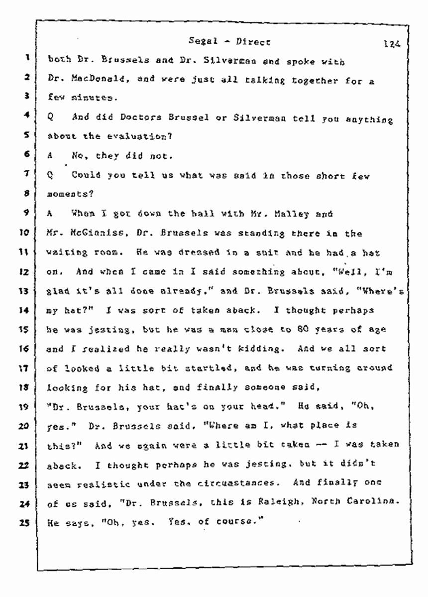 Los Angeles, California Civil Trial<br>Jeffrey MacDonald vs. Joe McGinniss<br><br>July 9, 1987:<br>Plaintiff's Witness: Bernard Segal, p. 124