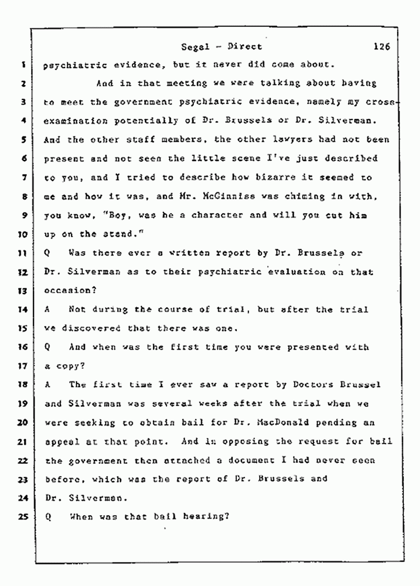 Los Angeles, California Civil Trial<br>Jeffrey MacDonald vs. Joe McGinniss<br><br>July 9, 1987:<br>Plaintiff's Witness: Bernard Segal, p. 126
