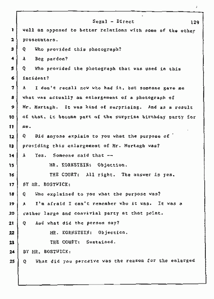 Los Angeles, California Civil Trial<br>Jeffrey MacDonald vs. Joe McGinniss<br><br>July 9, 1987:<br>Plaintiff's Witness: Bernard Segal, p. 129