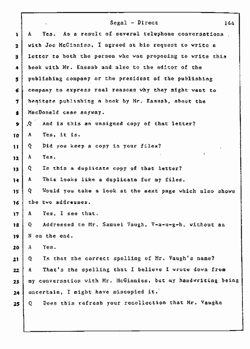 Los Angeles, California Civil Trial<br>Jeffrey MacDonald vs. Joe McGinniss<br><br>July 9, 1987:<br>Plaintiff's Witness: Bernard Segal, p. 144