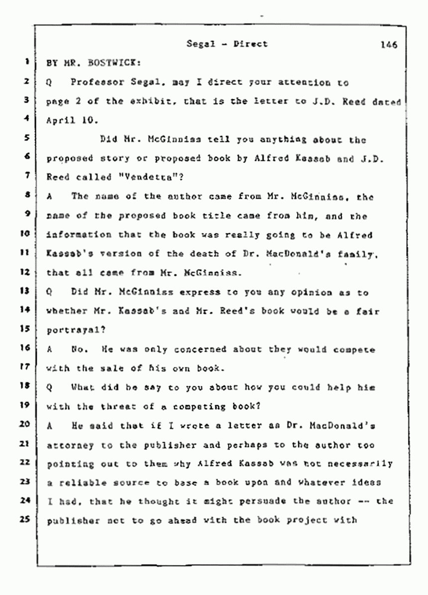 Los Angeles, California Civil Trial<br>Jeffrey MacDonald vs. Joe McGinniss<br><br>July 9, 1987:<br>Plaintiff's Witness: Bernard Segal, p. 146