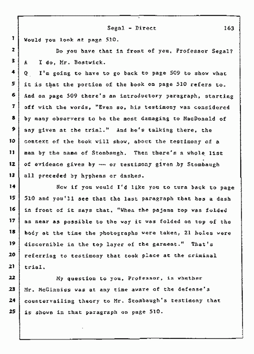 Los Angeles, California Civil Trial<br>Jeffrey MacDonald vs. Joe McGinniss<br><br>July 9, 1987:<br>Plaintiff's Witness: Bernard Segal, p. 163