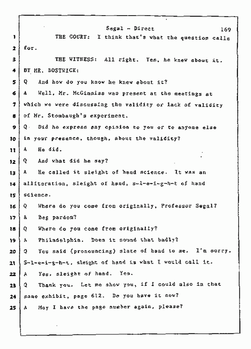 Los Angeles, California Civil Trial<br>Jeffrey MacDonald vs. Joe McGinniss<br><br>July 9, 1987:<br>Plaintiff's Witness: Bernard Segal, p. 169