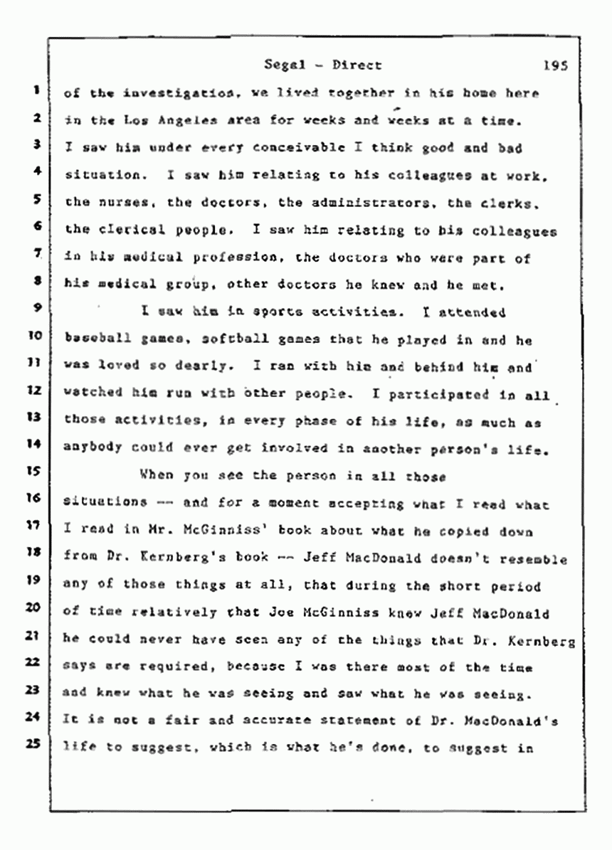 Los Angeles, California Civil Trial<br>Jeffrey MacDonald vs. Joe McGinniss<br><br>July 9, 1987:<br>Plaintiff's Witness: Bernard Segal, p. 195