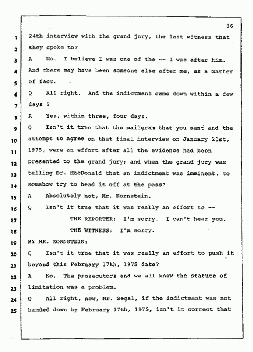 Los Angeles, California Civil Trial<br>Jeffrey MacDonald vs. Joe McGinniss<br><br>July 10, 1987:<br>Plaintiff's Witness: Bernard Segal, p. 36