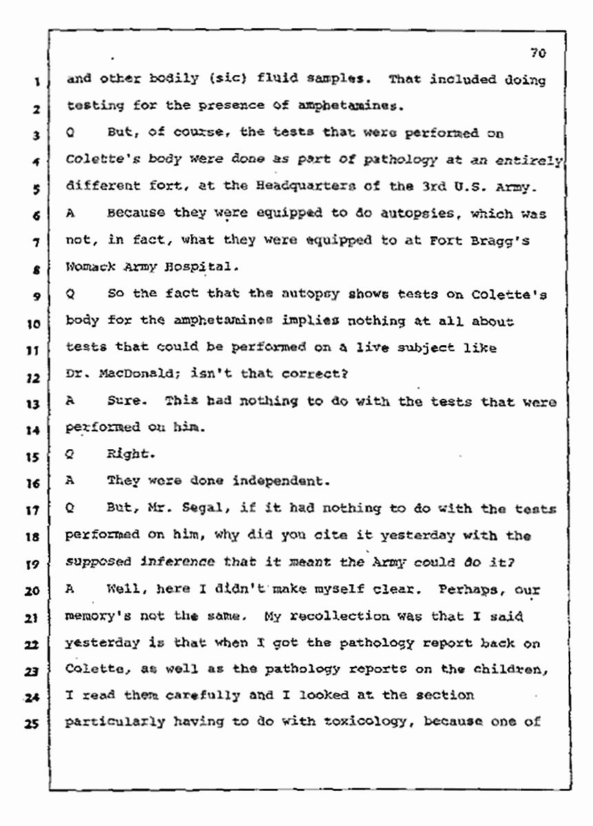 Los Angeles, California Civil Trial<br>Jeffrey MacDonald vs. Joe McGinniss<br><br>July 10, 1987:<br>Plaintiff's Witness: Bernard Segal, p. 70