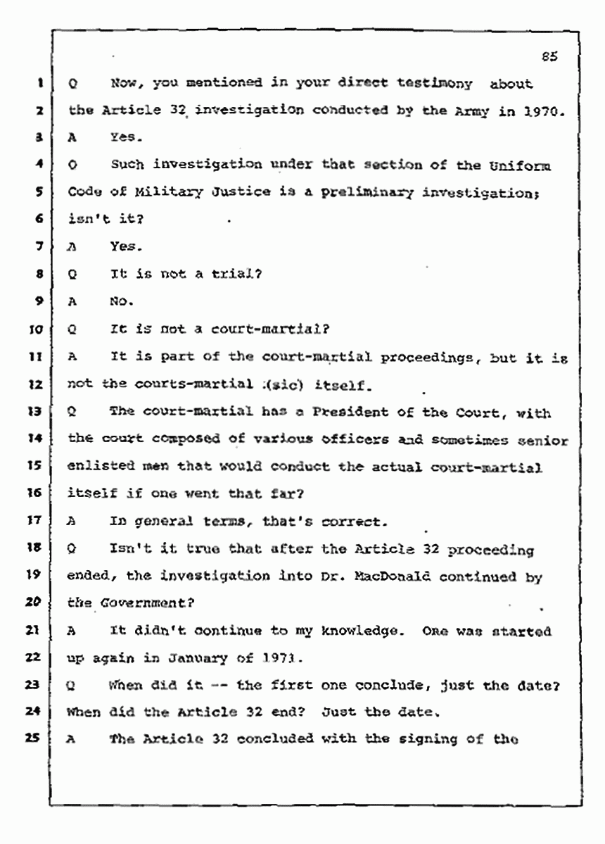 Los Angeles, California Civil Trial<br>Jeffrey MacDonald vs. Joe McGinniss<br><br>July 10, 1987:<br>Plaintiff's Witness: Bernard Segal, p. 85