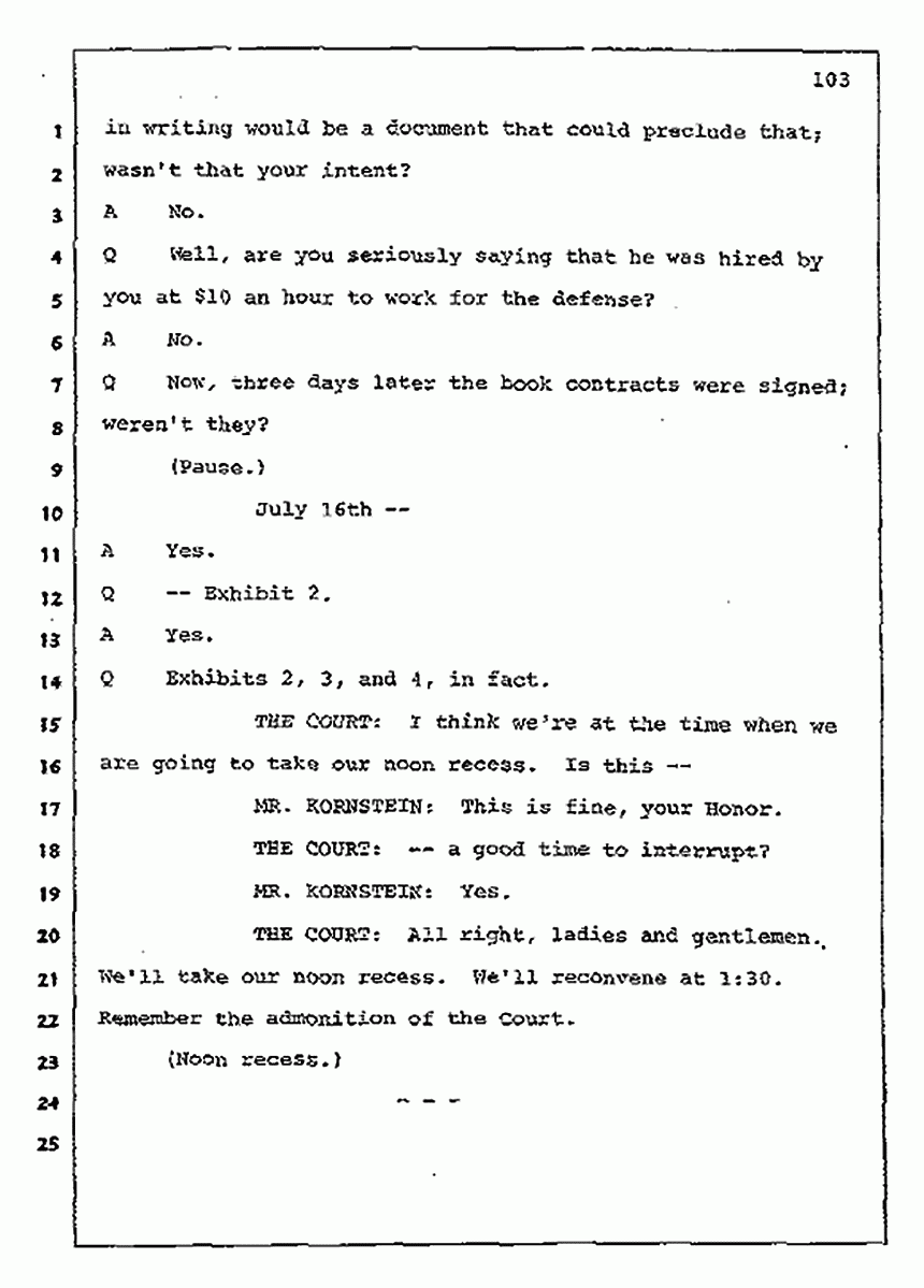 Los Angeles, California Civil Trial<br>Jeffrey MacDonald vs. Joe McGinniss<br><br>July 10, 1987:<br>Plaintiff's Witness: Bernard Segal, p. 103