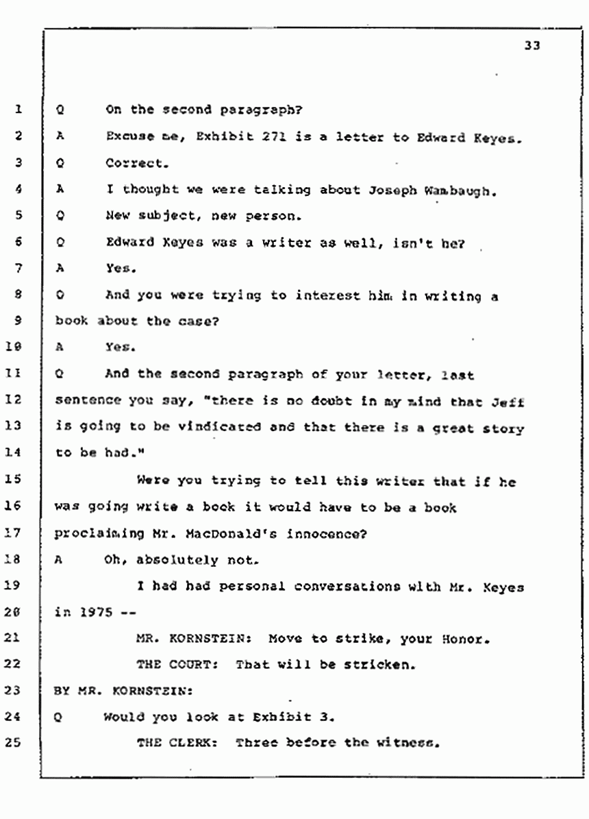 Los Angeles, California Civil Trial<br>Jeffrey MacDonald vs. Joe McGinniss<br><br>July 10, 1987:<br>Plaintiff's Witness: Bernard Segal, p. 33