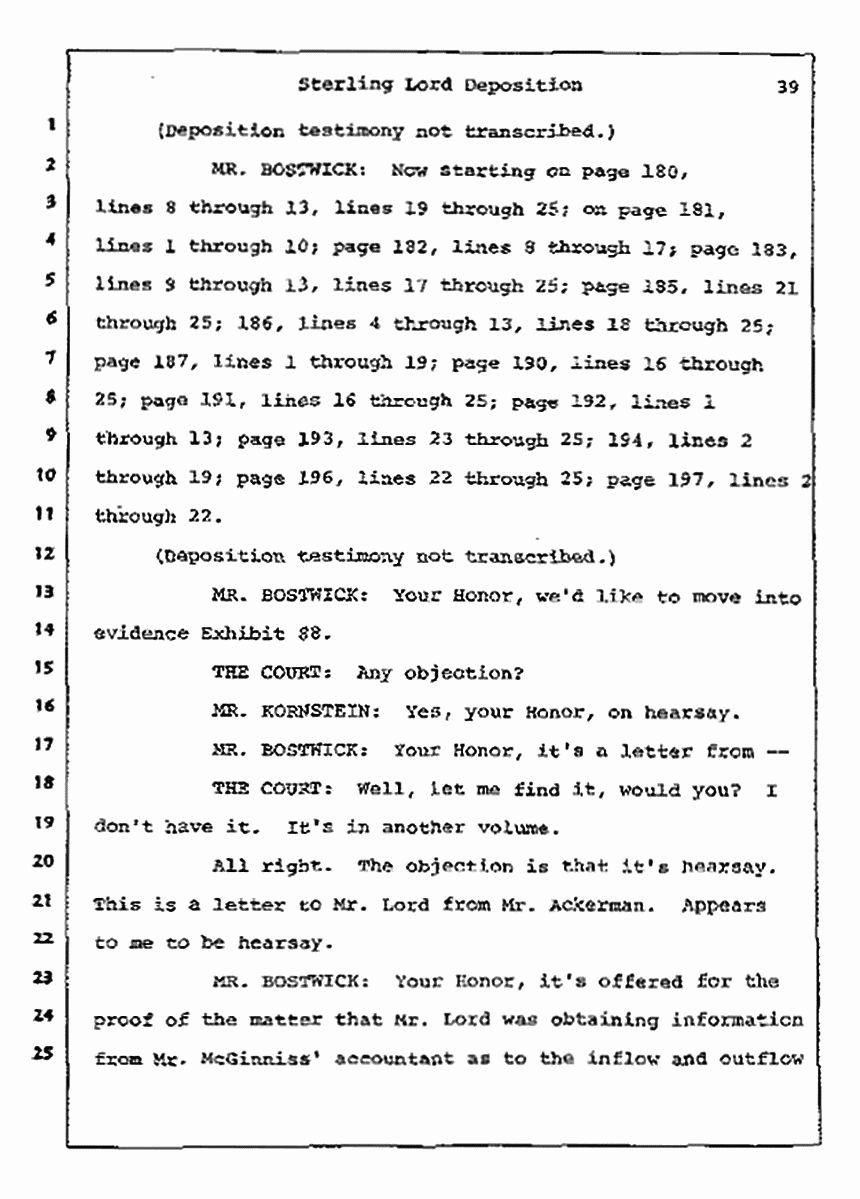Los Angeles, California Civil Trial<br>Jeffrey MacDonald vs. Joe McGinniss<br><br>July 14, 1987:<br>Plaintiff's Witness: Sterling Lord, by Deposition, p. 39