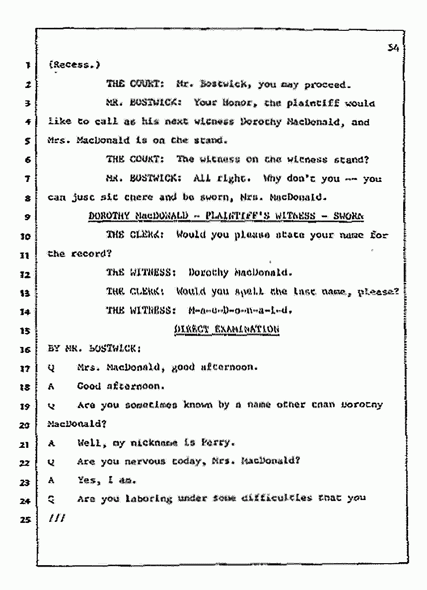 Los Angeles, California Civil Trial<br>Jeffrey MacDonald vs. Joe McGinniss<br><br>July 14, 1987:<br>Plaintiff's Witness: Dorothy MacDonald, p. 54