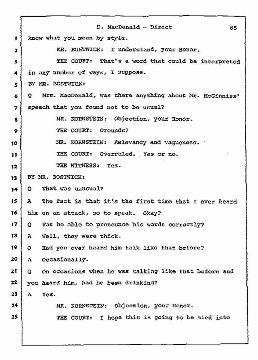 Los Angeles, California Civil Trial<br>Jeffrey MacDonald vs. Joe McGinniss<br><br>July 14, 1987:<br>Plaintiff's Witness: Dorothy MacDonald, p. 85