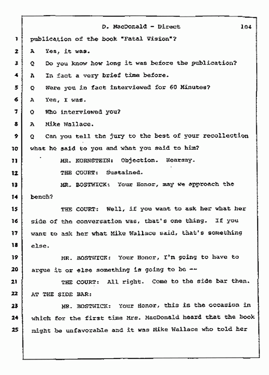 Los Angeles, California Civil Trial<br>Jeffrey MacDonald vs. Joe McGinniss<br><br>July 14, 1987:<br>Plaintiff's Witness: Dorothy MacDonald, p. 104
