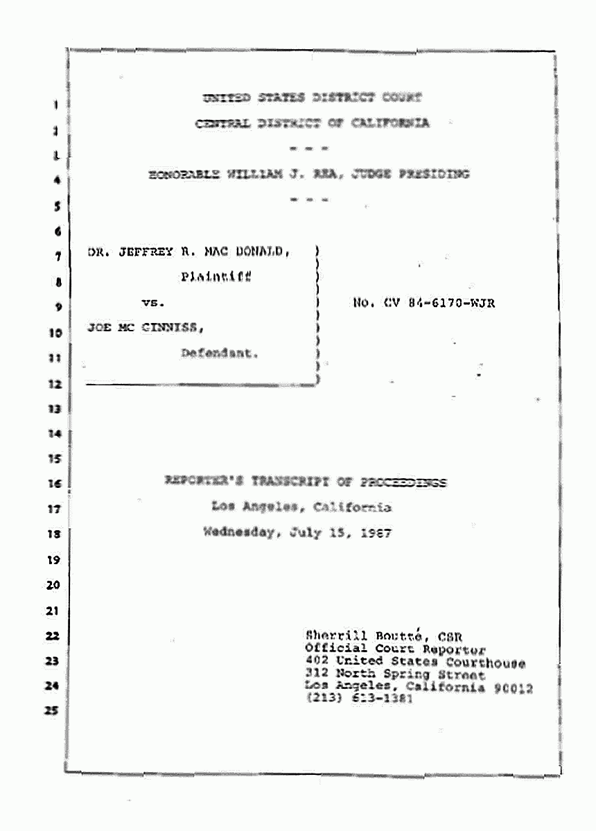 Los Angeles, California Civil Trial<br>Jeffrey MacDonald vs. Joe McGinniss<br><br>July 15, 1987:<br>Plaintiff's Witness: Melinda Stephens, p. 1