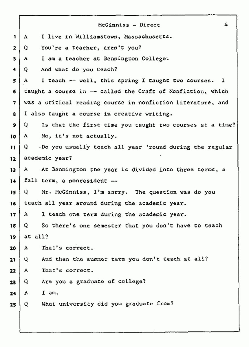 Los Angeles, California Civil Trial<br>Jeffrey MacDonald vs. Joe McGinniss<br><br>July 16, 1987:<br>Plaintiff's Witness: Joe McGinniss, p. 4