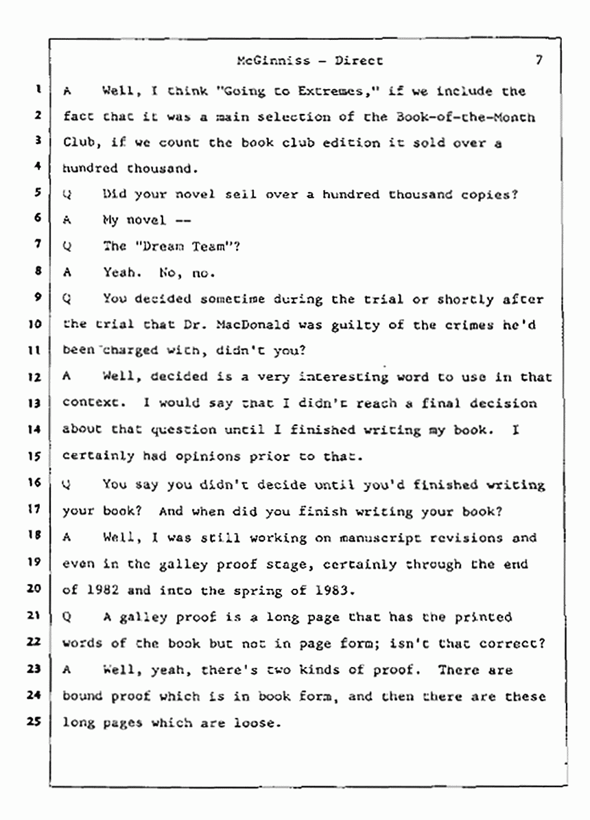 Los Angeles, California Civil Trial<br>Jeffrey MacDonald vs. Joe McGinniss<br><br>July 16, 1987:<br>Plaintiff's Witness: Joe McGinniss, p. 7