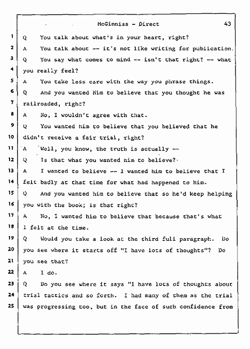 Los Angeles, California Civil Trial<br>Jeffrey MacDonald vs. Joe McGinniss<br><br>July 16, 1987:<br>Plaintiff's Witness: Joe McGinniss, p. 43