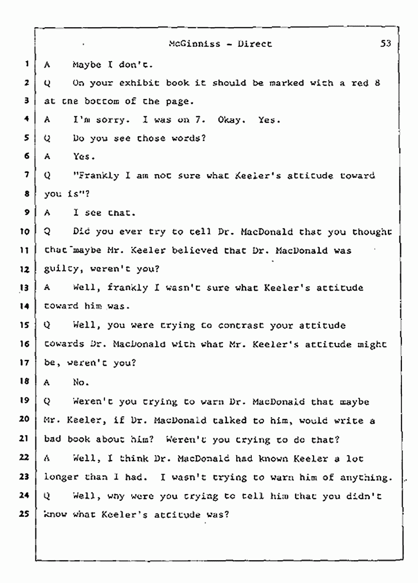 Los Angeles, California Civil Trial<br>Jeffrey MacDonald vs. Joe McGinniss<br><br>July 16, 1987:<br>Plaintiff's Witness: Joe McGinniss, p. 53