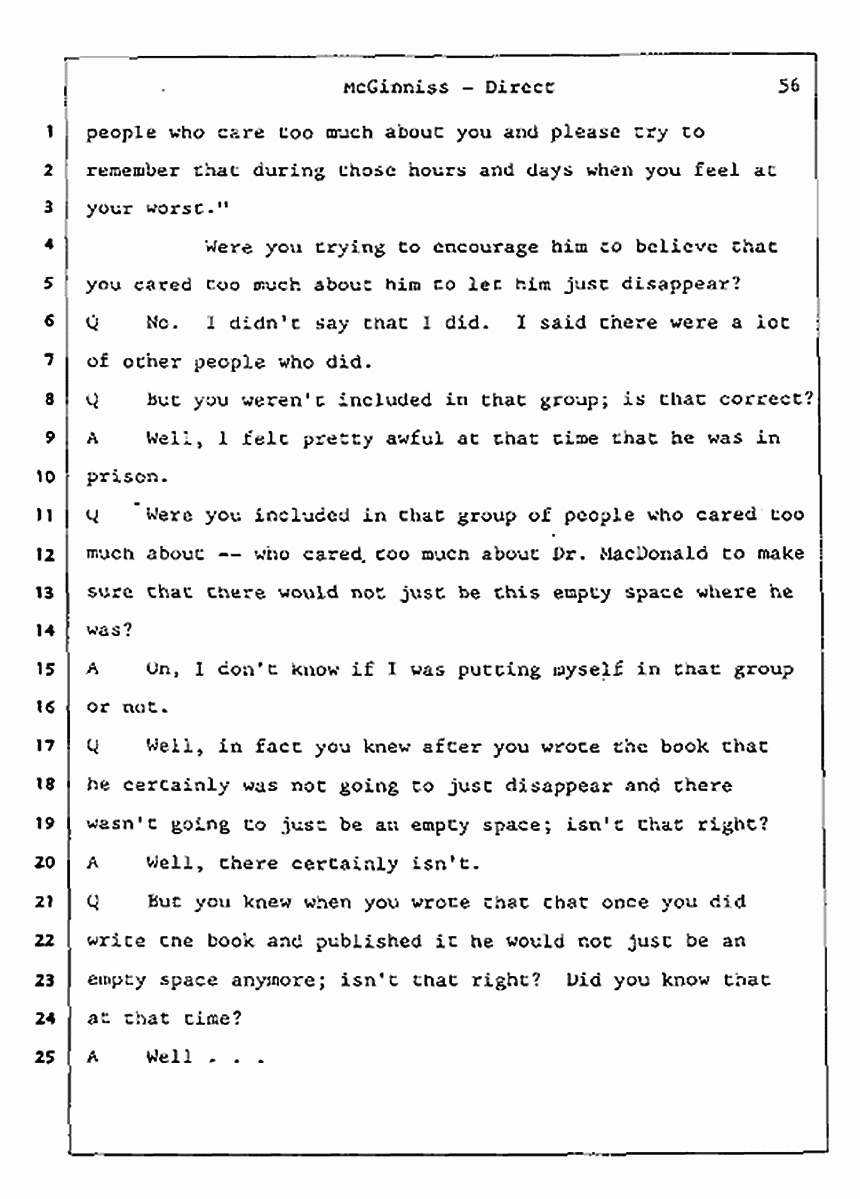 Los Angeles, California Civil Trial<br>Jeffrey MacDonald vs. Joe McGinniss<br><br>July 16, 1987:<br>Plaintiff's Witness: Joe McGinniss, p. 56