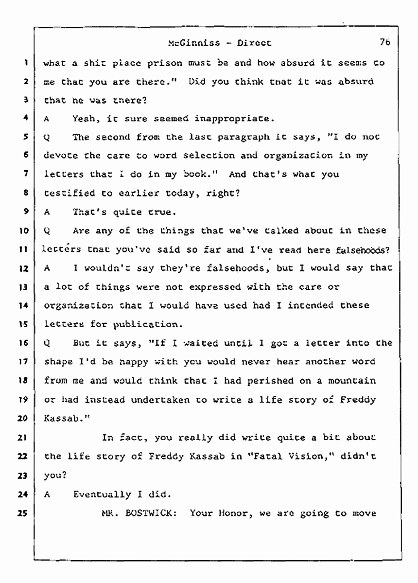 Los Angeles, California Civil Trial<br>Jeffrey MacDonald vs. Joe McGinniss<br><br>July 16, 1987:<br>Plaintiff's Witness: Joe McGinniss, p. 76