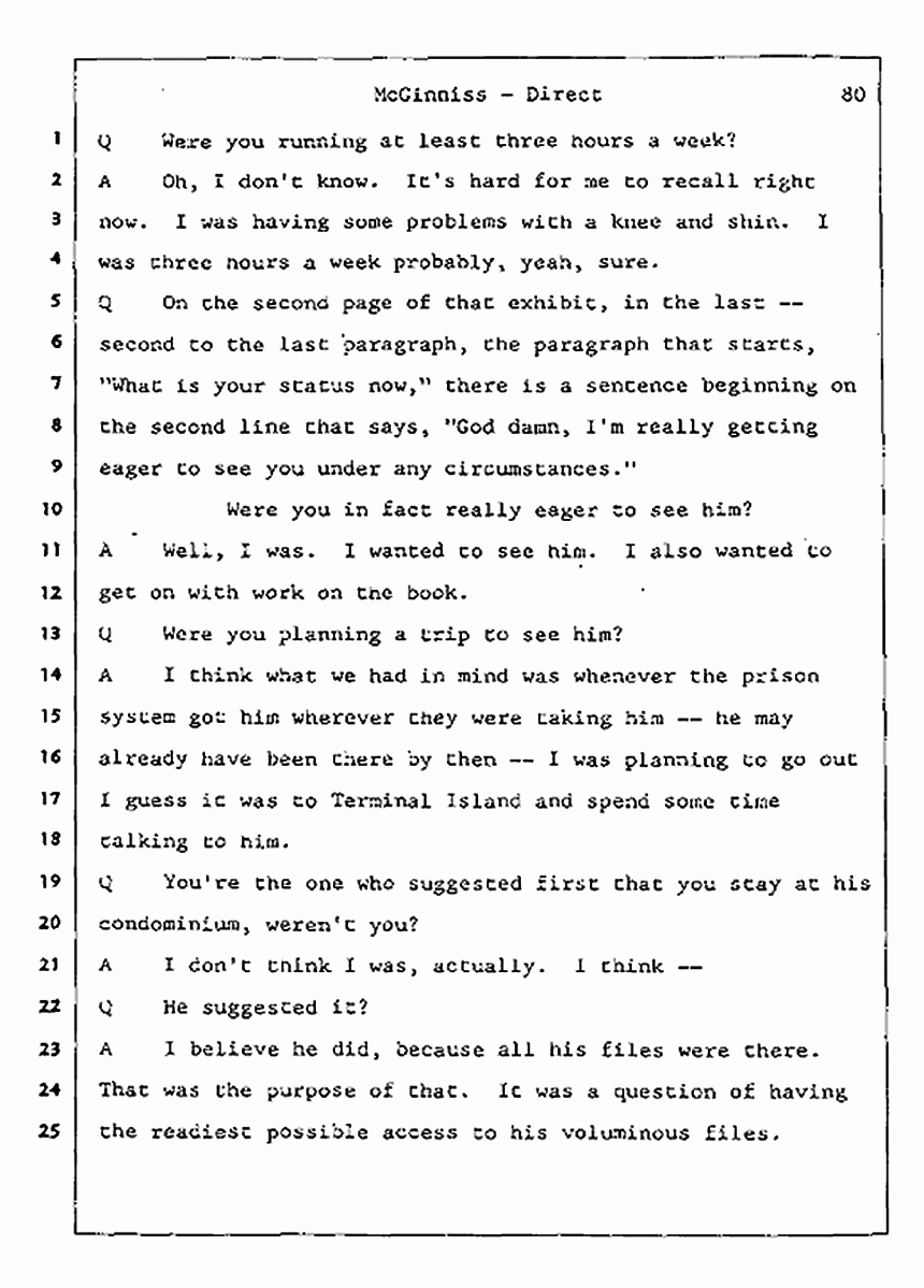 Los Angeles, California Civil Trial<br>Jeffrey MacDonald vs. Joe McGinniss<br><br>July 16, 1987:<br>Plaintiff's Witness: Joe McGinniss, p. 80