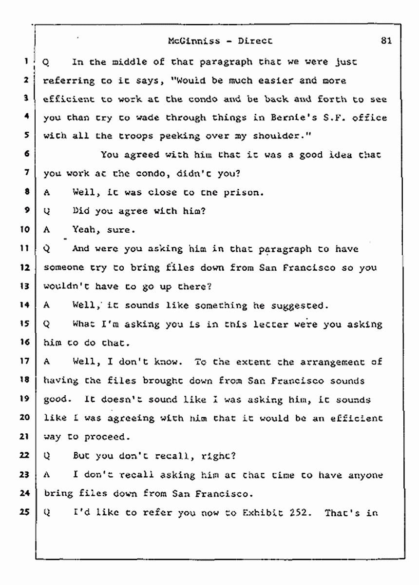 Los Angeles, California Civil Trial<br>Jeffrey MacDonald vs. Joe McGinniss<br><br>July 16, 1987:<br>Plaintiff's Witness: Joe McGinniss, p. 81