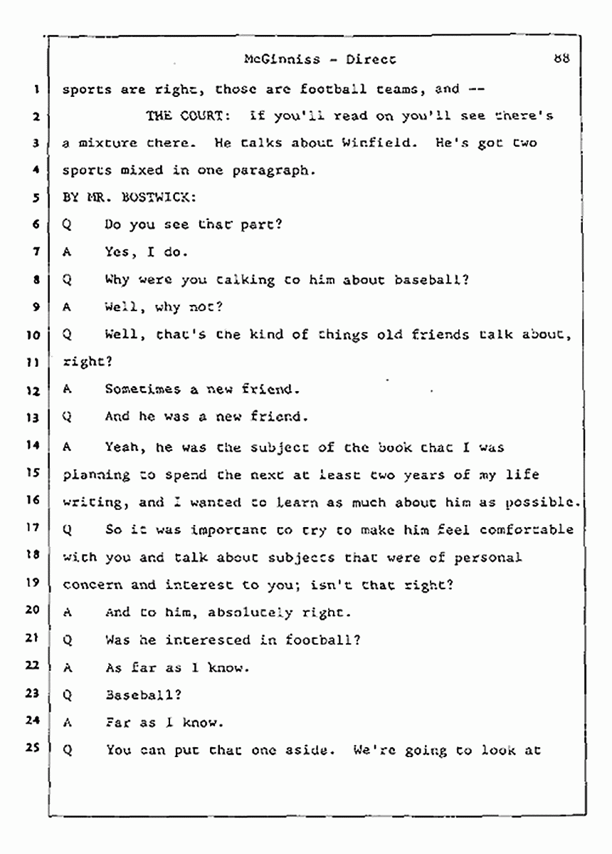 Los Angeles, California Civil Trial<br>Jeffrey MacDonald vs. Joe McGinniss<br><br>July 16, 1987:<br>Plaintiff's Witness: Joe McGinniss, p. 88