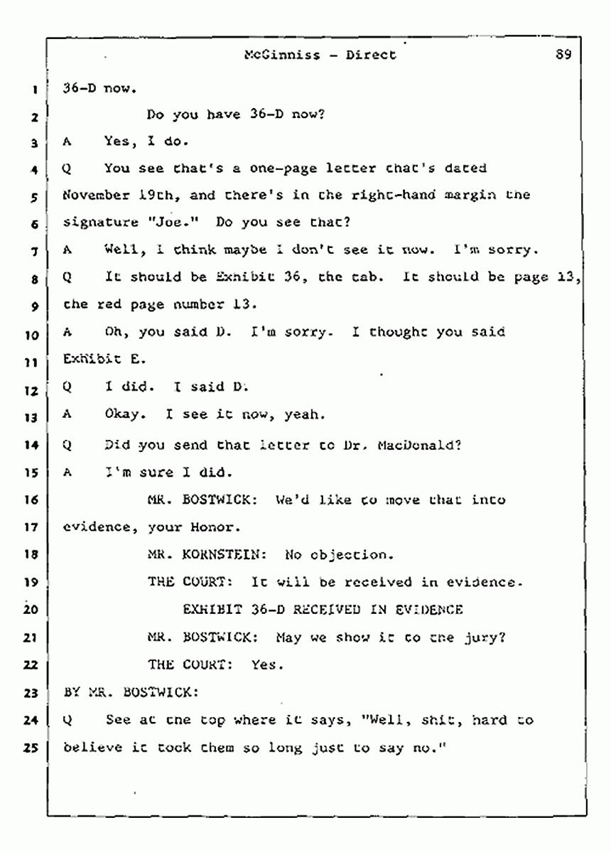 Los Angeles, California Civil Trial<br>Jeffrey MacDonald vs. Joe McGinniss<br><br>July 16, 1987:<br>Plaintiff's Witness: Joe McGinniss, p. 89
