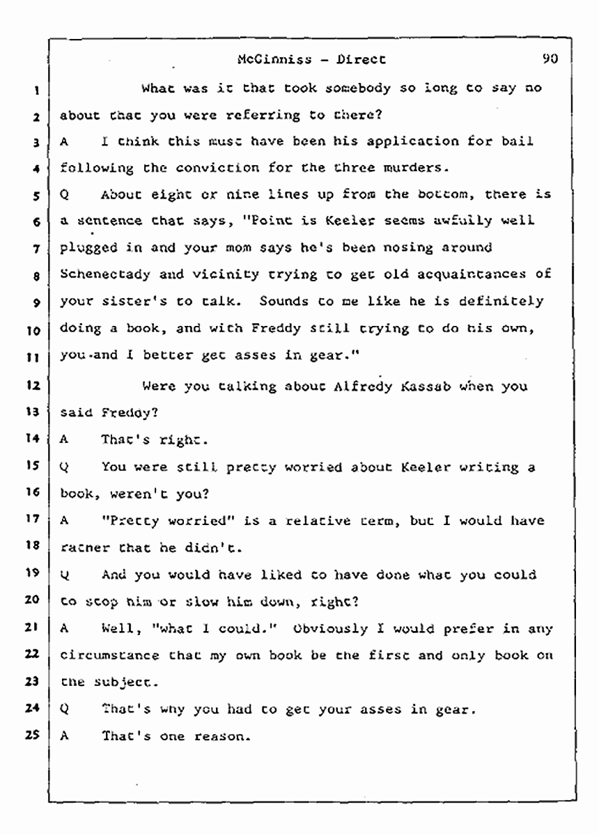 Los Angeles, California Civil Trial<br>Jeffrey MacDonald vs. Joe McGinniss<br><br>July 16, 1987:<br>Plaintiff's Witness: Joe McGinniss, p. 90