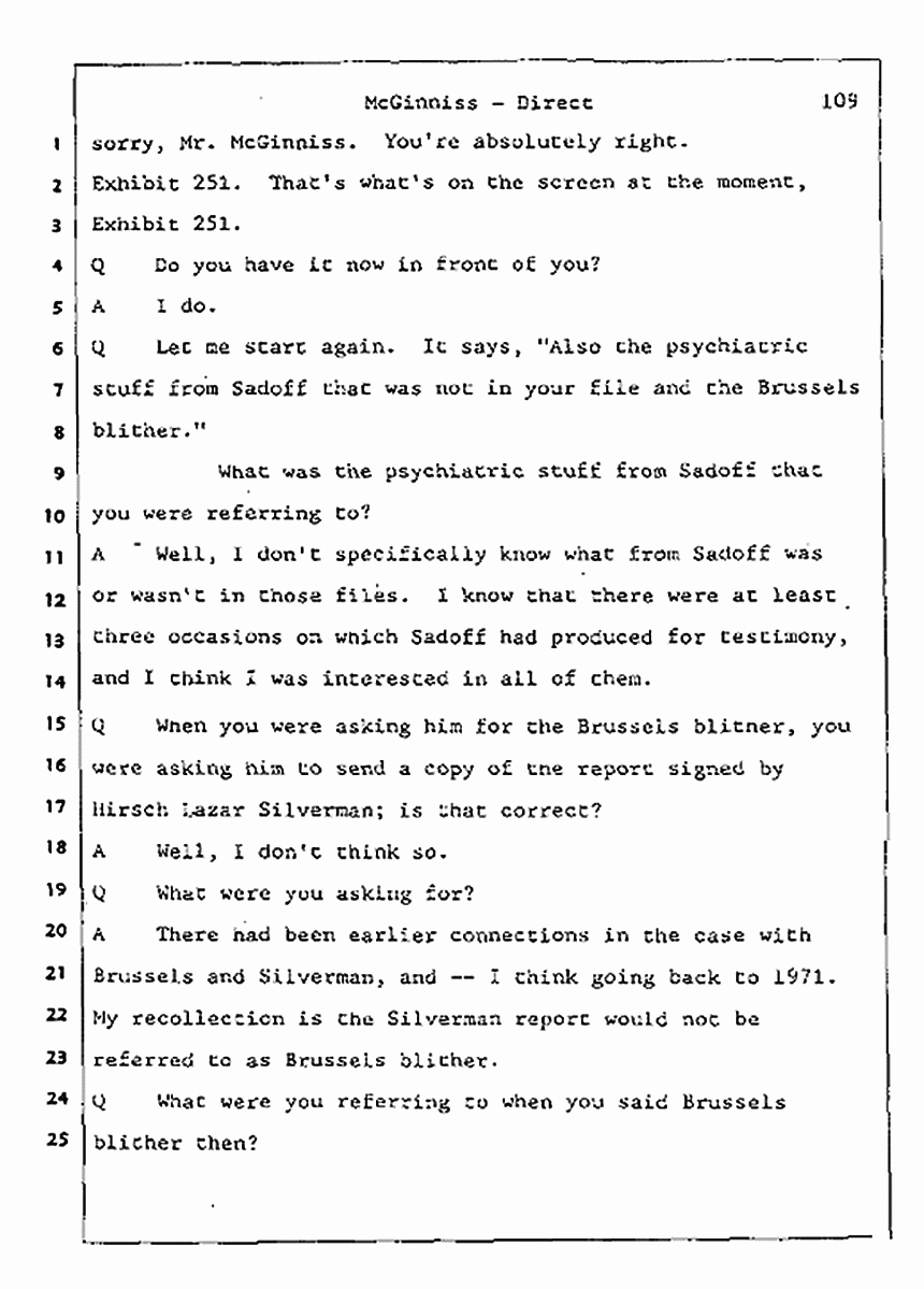 Los Angeles, California Civil Trial<br>Jeffrey MacDonald vs. Joe McGinniss<br><br>July 16, 1987:<br>Plaintiff's Witness: Joe McGinniss, p. 109