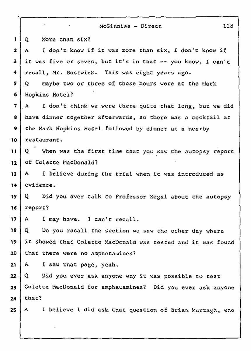 Los Angeles, California Civil Trial<br>Jeffrey MacDonald vs. Joe McGinniss<br><br>July 16, 1987:<br>Plaintiff's Witness: Joe McGinniss, p. 118