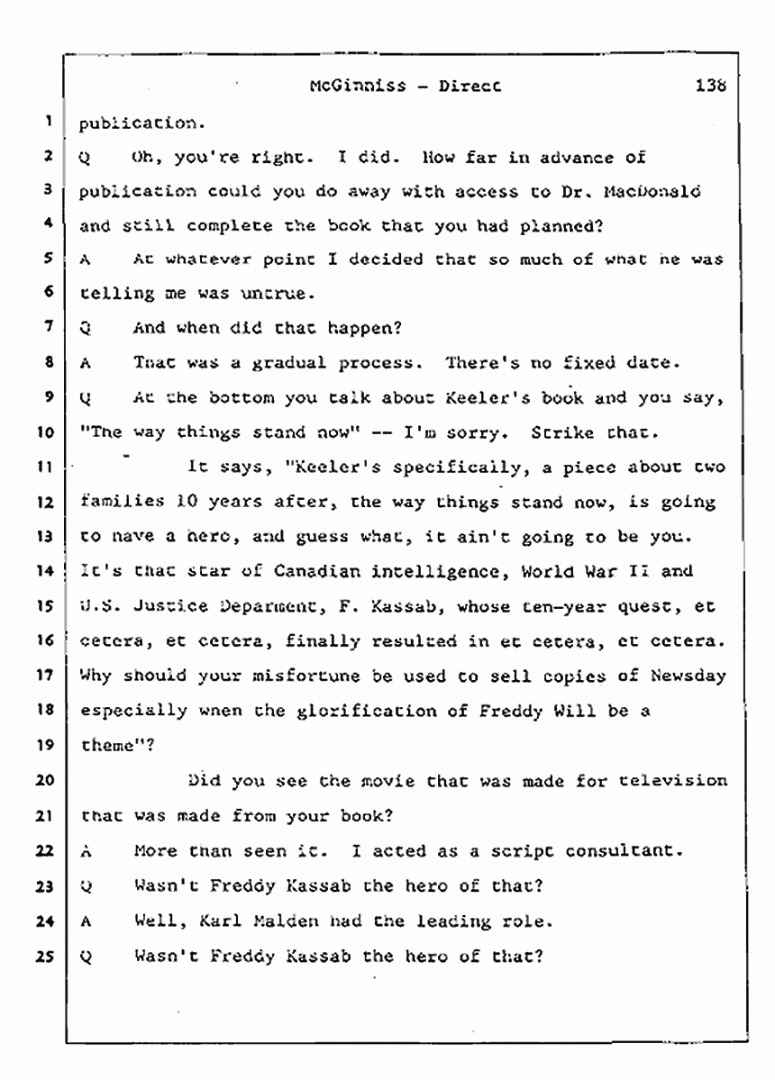 Los Angeles, California Civil Trial<br>Jeffrey MacDonald vs. Joe McGinniss<br><br>July 16, 1987:<br>Plaintiff's Witness: Joe McGinniss, p. 138