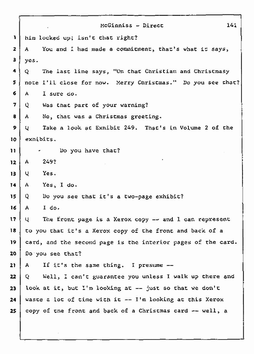 Los Angeles, California Civil Trial<br>Jeffrey MacDonald vs. Joe McGinniss<br><br>July 16, 1987:<br>Plaintiff's Witness: Joe McGinniss, p. 141