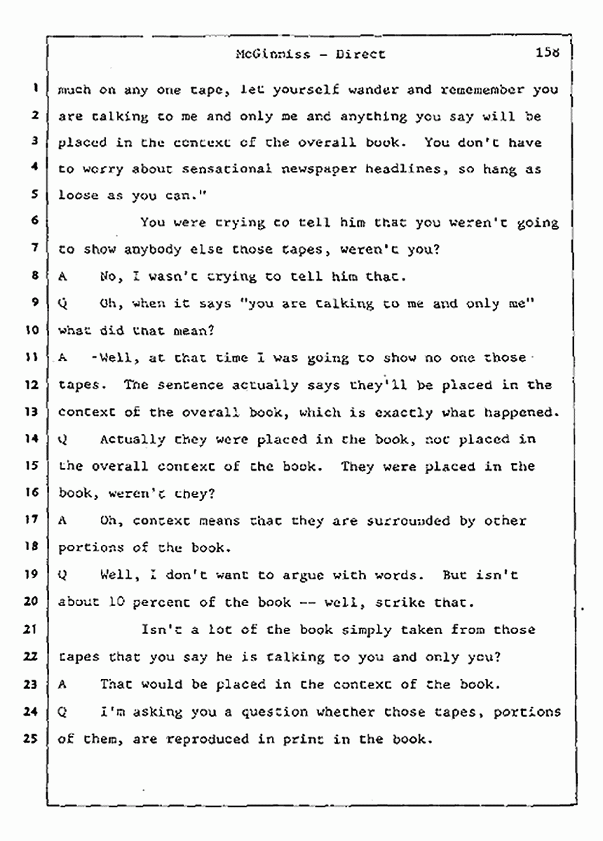 Los Angeles, California Civil Trial<br>Jeffrey MacDonald vs. Joe McGinniss<br><br>July 16, 1987:<br>Plaintiff's Witness: Joe McGinniss, p. 158