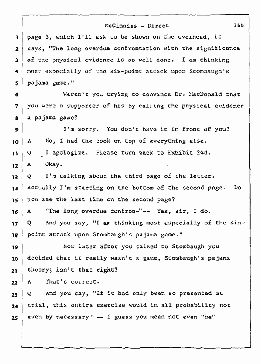 Los Angeles, California Civil Trial<br>Jeffrey MacDonald vs. Joe McGinniss<br><br>July 16, 1987:<br>Plaintiff's Witness: Joe McGinniss, p. 166