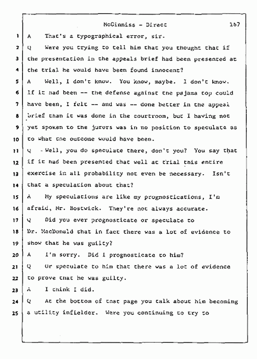 Los Angeles, California Civil Trial<br>Jeffrey MacDonald vs. Joe McGinniss<br><br>July 16, 1987:<br>Plaintiff's Witness: Joe McGinniss, p. 167