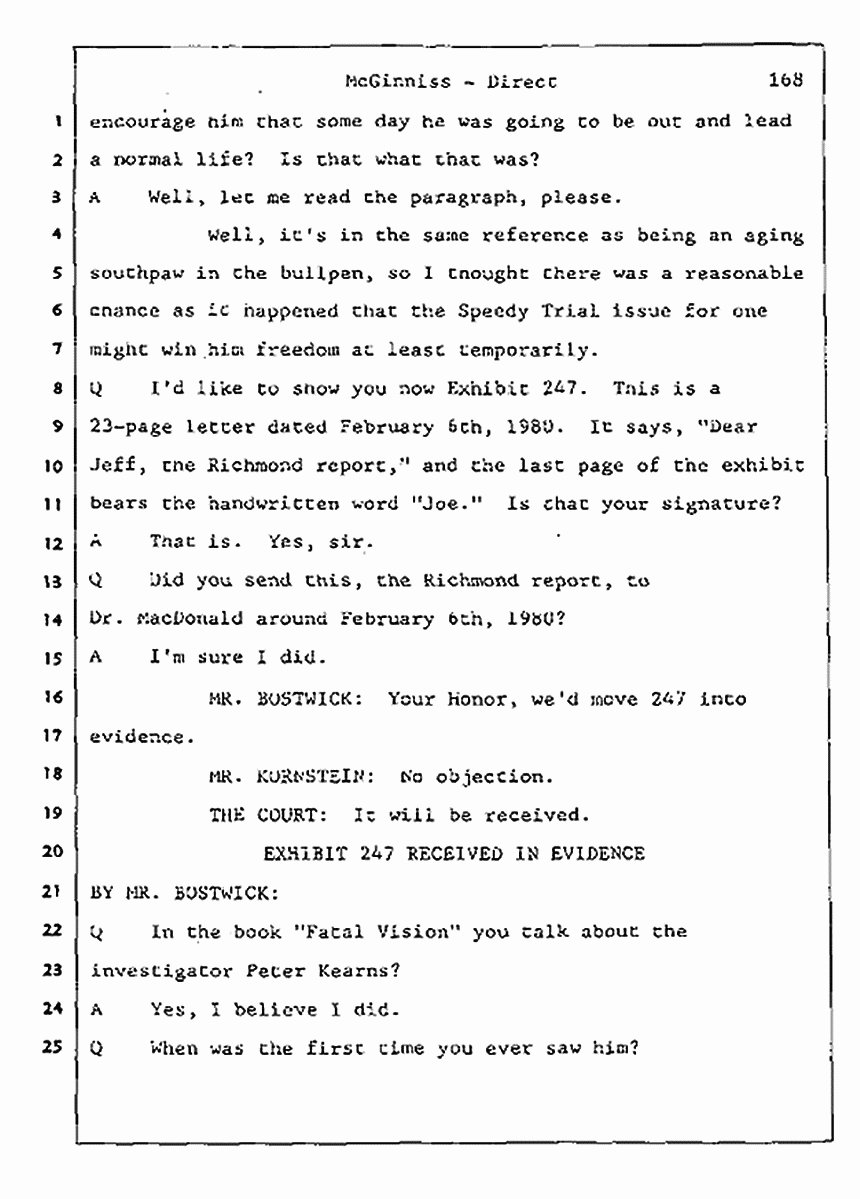 Los Angeles, California Civil Trial<br>Jeffrey MacDonald vs. Joe McGinniss<br><br>July 16, 1987:<br>Plaintiff's Witness: Joe McGinniss, p. 168